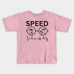 SPEED TEACHERS OFF DUTY Kids T-Shirt